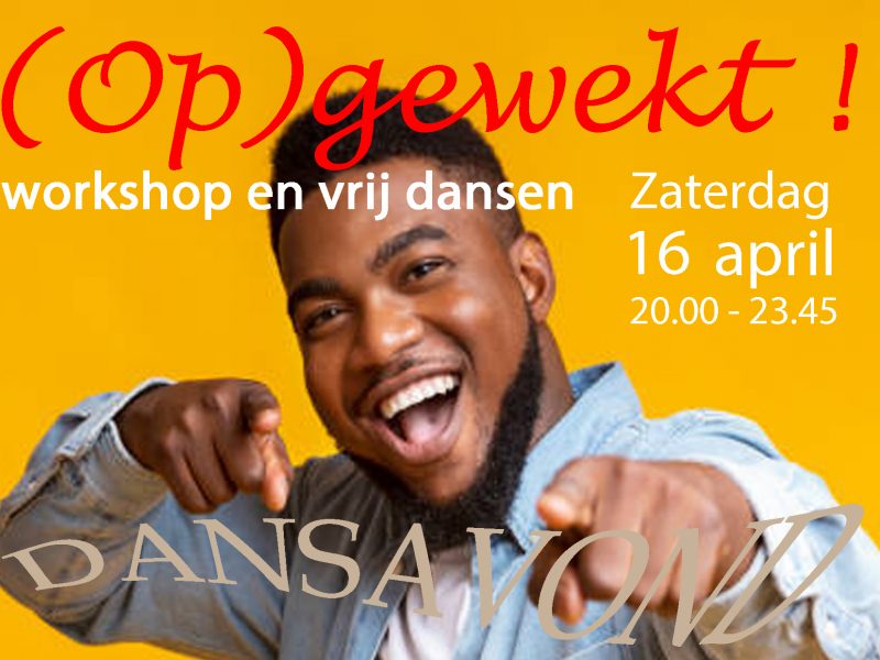 Za 16 april: EVENEMENT ‘(OP)GEWEKT!’