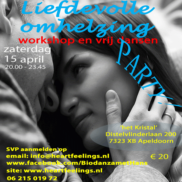 Evenement – Za 15 APRIL PARTY: ‘liefdevolle Omhelzing!’